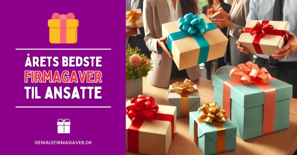 Firmagaver til ansatte - Årets bedste firmagaveidéer